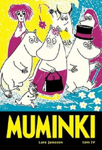 Okładka książki Muminki. T. 4 / Lars Jansson ; [tłumaczenie: Ernest Kacperski].