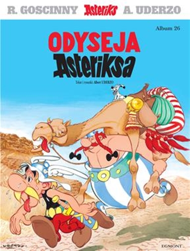 Okładka książki Odyseja Asteriksa / tekst i rysunki: Albert Uderzo ; [przekład z języka francuskiego: Jolanta Sztuczyńska].