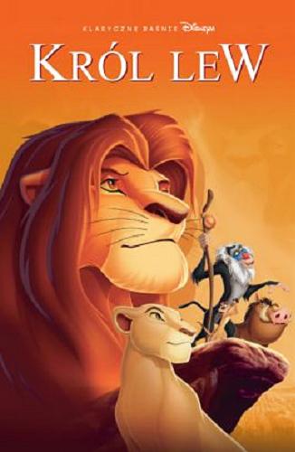 Okładka książki Król lew / [adaptacja scenariusza pierwszego wydania: Bobby JG Weiss ; rysunki: Sparky Moore ; przekład z języka angielskiego: Mateusz Lis].