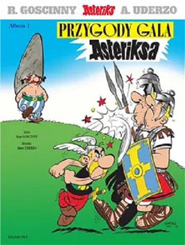 Okładka książki Przygody Gala Asteriksa / tekst: René Goscinny ; rysunki: Albert Uderzo ; [przekład z języka francuskiego: Andrzej Frybes].