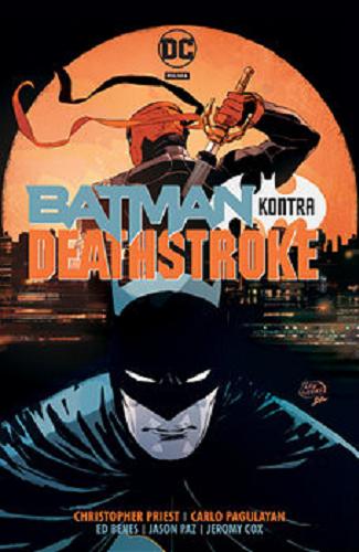 Okładka książki  Batman kontra Deathstroke  1