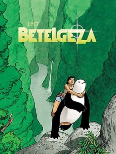 Okładka książki Betelgeza / Leo ; [przekład z języka francuskiego: Wojciech Birek].