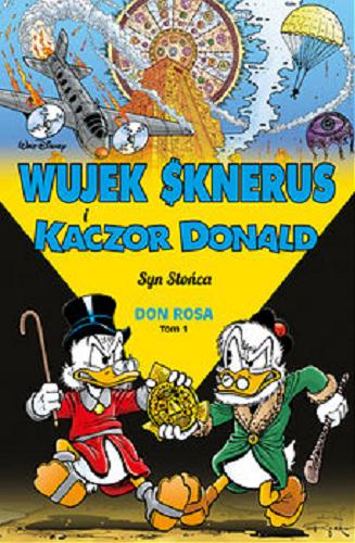 Okładka książki  Wujek Sknerus i Kaczor Donald. Syn Słońca  13