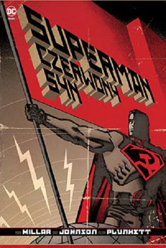Okładka książki Superman : czerwony syn / Mark Millar scenariusz ; Dave Johnson i Andrew Robinson (