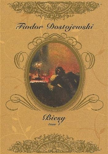 Okładka książki Biesy, tom 1 / Fiodor Dostojewski.