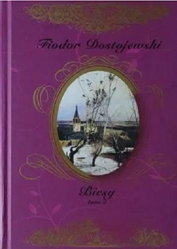 Okładka książki Biesy, tom 2 / Fiodor Dostojewski.