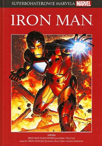 Okładka książki Iron Man / pomysł Stan Lee ; scenariusz Larry Lieber, Joe Quesada ; rysunki Don Heck, Sean Chen i Alitha Martinez ; [tłumaczenie Mateusz Jankowski].