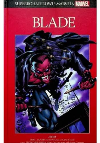 Okładka książki Blade / Bart Sears, Raymond Kryssing, Michael Atiyeh okładka ; tłumaczenie Jakub Jankowski.