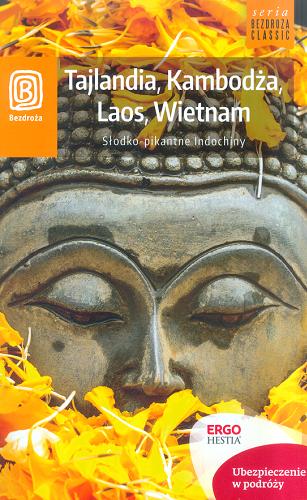 Okładka książki  Tajlandia, Kambodża, Laos, Wietnam : słodko-pikantne Indochiny  12