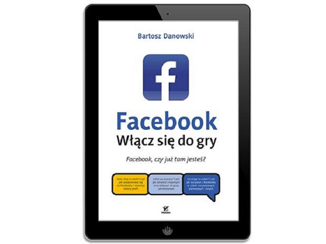 Okładka książki  Facebook : włącz się do gry : Facebook, czy już tam jesteś?  4