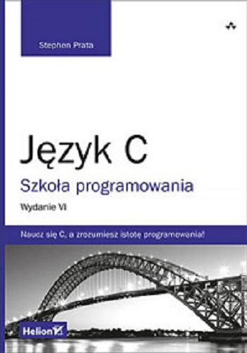 Okładka książki  Język C : szkoła programowania  1