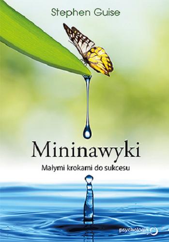 Okładka książki Mininawyki [Książka mówiona] : małymi krokami do sukcesu / Stephen Guise ; [tłumaczone z ang.].