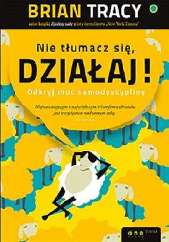 Okładka książki  Nie tłumacz się, działaj! : [E-book] odkryj moc samodyscypliny  15