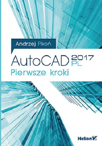 Okładka książki  AutoCAD 2017 PL : pierwsze kroki  4