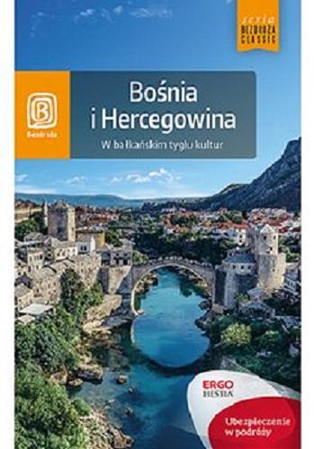 Okładka książki  Bośnia i Hercegowina : w bałkańskim tyglu kultur  1