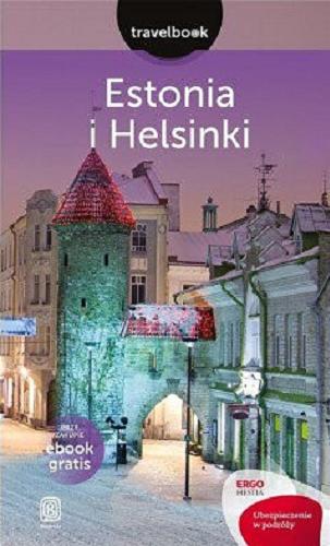 Okładka książki Estonia i Helsinki / [autor przewodnika Joanna Felicja Bilska, Andrzej Kłopotowski].