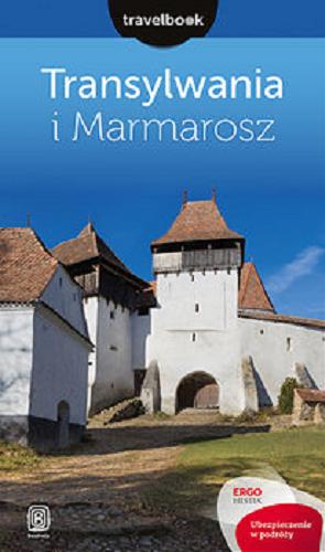 Okładka książki Transylwania i Marmarosz / [Łukasz Galusek, Tomasz Poller].