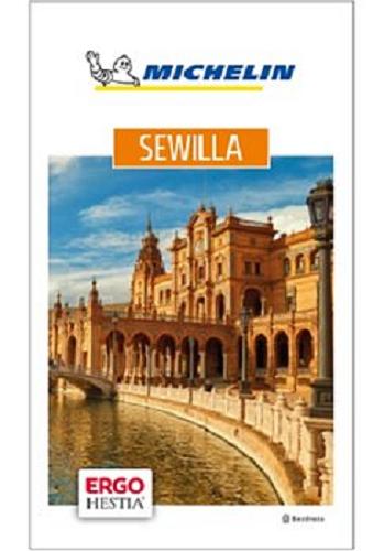 Okładka książki Sewilla / [Teksty: Seville. Week-end ; tłumaczenie Dominika Cięciel].