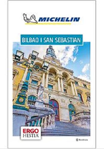 Okładka książki Bilbao i San Sebastian / [teksty: Bilbao & San Sebastian. Week-end ; tłumaczenie Ewa Poniedzielska].
