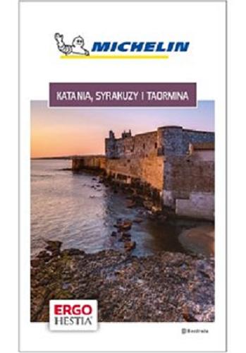 Okładka książki Katania, Syrakuzy i Taormina / [Tłumaczenie: AD LITTERAM Justyna Nowakowska].