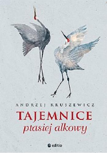 Okładka książki Tajemnice ptasiej alkowy / Andrzej Kruszewicz.