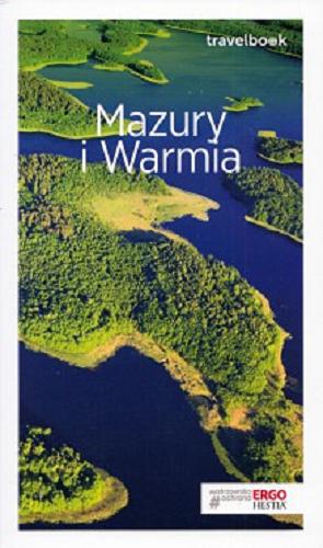Okładka książki Mazury i Warmia / [autorzy przewodnika Krzysztof Szczepanik oraz Iwona Baturo].