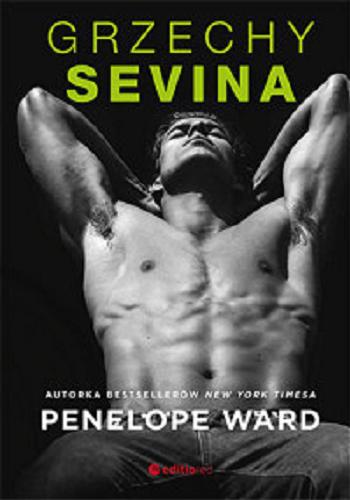 Okładka książki Grzechy Sevina / Penelope Ward ; tłumaczenie Agata Staszewska.