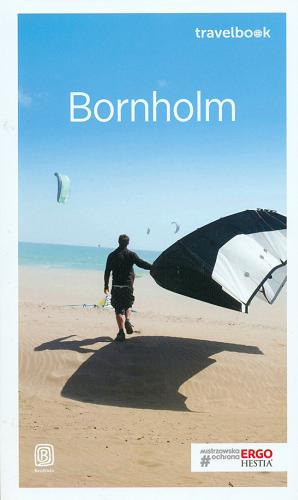 Okładka książki Bornholm / [autorzy przewodnika: Peter Zralek, Magdalena Bodnari].