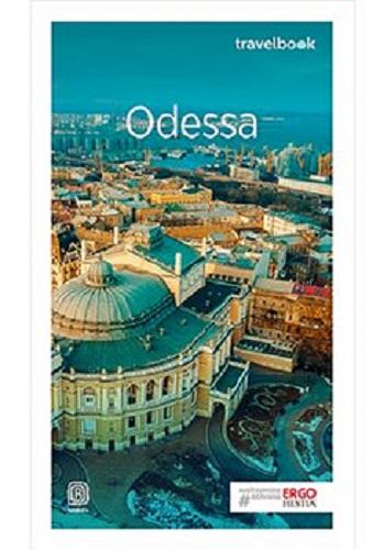 Okładka książki Odessa i ukraińska Besarabia / Mateusz Olszowy.