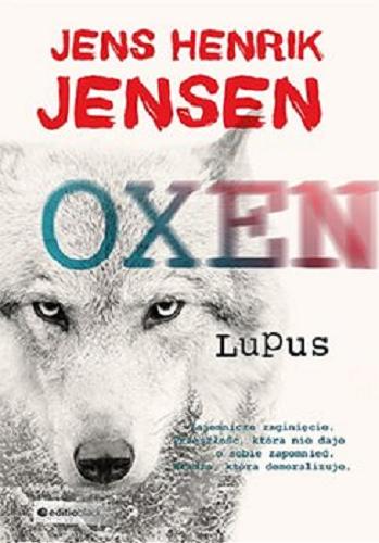 Okładka książki Lupus / Jens Henrik Jensen ; przekład Edyta Stępkowska.
