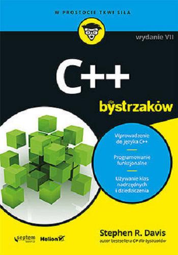 Okładka książki C++ dla bystrzaków / Stephen R. Davis ; przekład Michał Sternik.