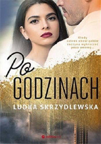 Okładka książki Po godzinach : [powieść] / Ludka Skrzydlewska.