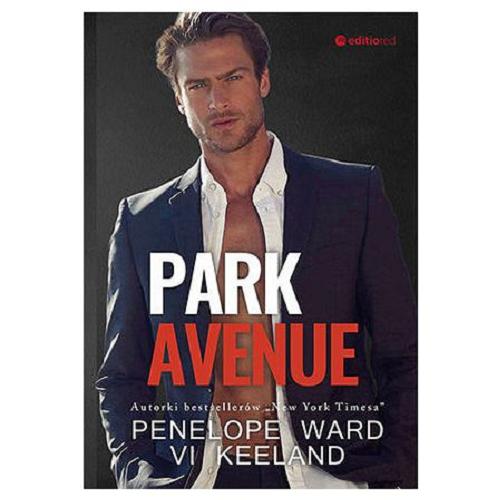 Okładka książki Park Avenue / Vi Keeland, Penelope Ward ; tłumaczenie Edyta Stępkowska.