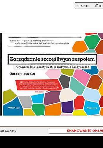 Okładka książki Zarządzanie szczęśliwym zespołem : gry, narzędzia i praktyki, które zmotywują każdy zespół / Jurgen Appelo ; przekład: Monika Malcherek.