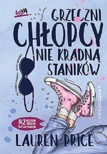 Okładka  Grzeczni chłopcy nie kradną staników / Lauren Price ; przekład: Tomasz F. Misiorek.
