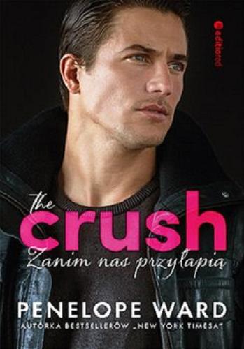 Okładka książki  The crush : zanim nas przyłapią  9