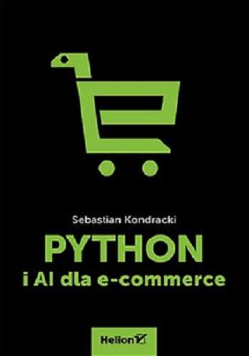 Okładka książki Python i AI dla e-commerce / Sebastian Kondracki.