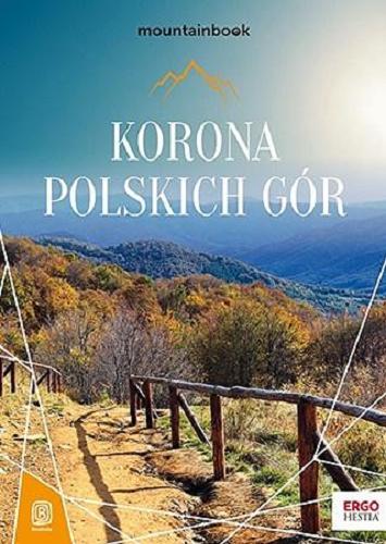 Okładka książki Korona polskich gór / [Krzysztof Bzowski].