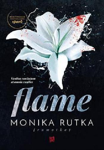Okładka książki Flame / Monika Rutka (rumotka).