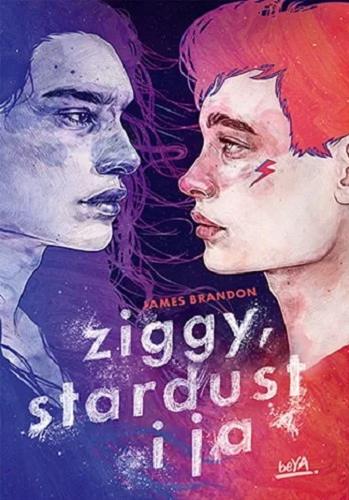 Okładka książki Ziggy, Stardust i ja / James Brandon ; przekład Piotr Cieślak.