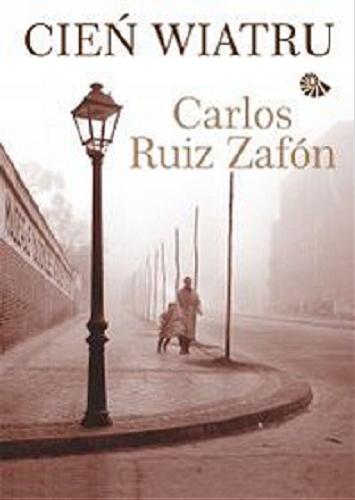 Okładka książki Cień wiatru [E-book] / Carlos Ruiz Zafón ; przełożyli Beata Fabjańska-Potapczuk, Carlos Marrodán Casas.