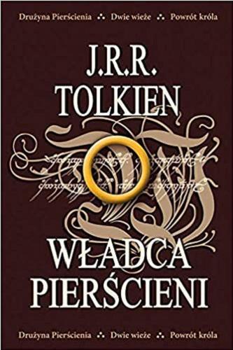 Okładka książki Władca Pierścieni / J. R. R. Tolkien ; przełożyła Maria Skibniewska.