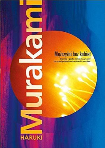 Okładka książki Mężczyźni bez kobiet / Haruki Murakami ; przełożył z japońskiego Anna Zielińska-Elliott.