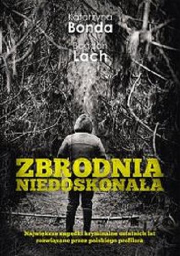 Okładka książki Zbrodnia niedoskonała [E-book] / Katarzyna Bonda, Bogdan Lach.