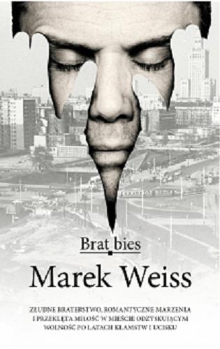 Okładka książki Brat bies / Marek Weiss.