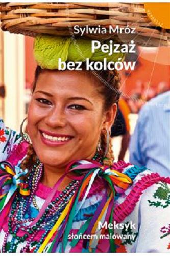 Okładka książki Pejzaż bez kolców / Sylwia Mróz.