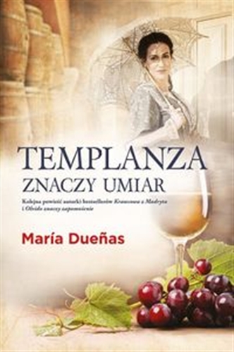 Okładka książki Templanza znaczy umiar / María Due?as ; przełożyła Barbara Jaroszuk.