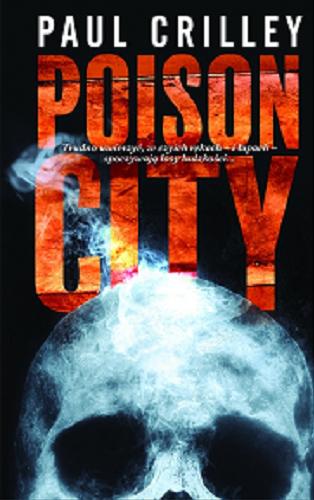 Okładka książki Poison City / Paul Crilley ; przełożył Jerzy Malinowski.
