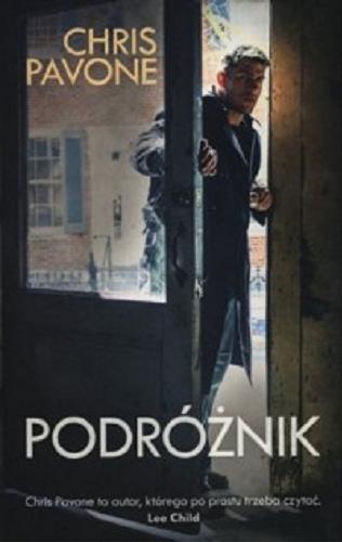 Okładka książki Podróżnik / Chris Pavone ; przełożył Paweł Wolak.