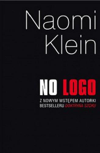 Okładka książki No logo : bez przestrzeni, bez wyboru, bez pracy / Naomi Klein ; przełożyły Małgorzata Halaba, Hanna Jankowska, Katarzyna Makaruk.